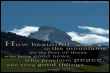 How beautiful on the mountains are the feet of those who bring good news, who proclaim peace, who bring good tidings. (Isaiah 52,7)