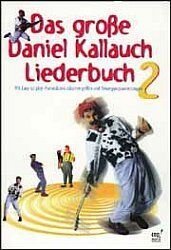 Liederbuch: Das große Daniel Kallauch Liederbuch 2