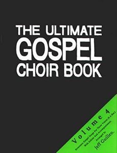 Liederbuch: The Ultimate Gospel Choir Book 4