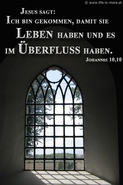 Jesus sagt: Ich bin gekommen, damit sie Leben haben und es in Überfluß haben. Johannes 10,10 - Bildquelle: pixelio.de