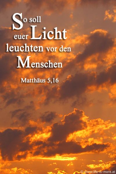 So soll euer Licht leuchten vor den Menschen. Matthäus 5,16 - Bildquelle: pixelio.de