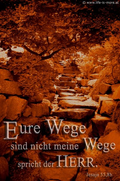 Eure Wege sind nicht meine Wege spricht der HERR. Jesaja 55,8b - Bildquelle: pixelio.de