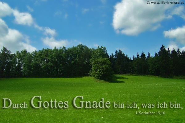 Durch Gottes Gnade bin ich, was ich bin. 1.Korinther 15,10 - Bildquelle: pixelio.de