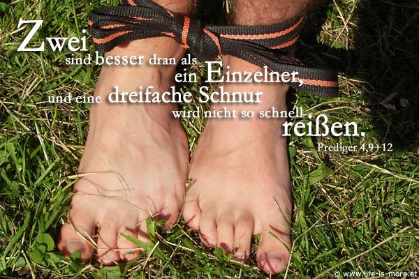 Zwei sind besser daran als ein Einzelner, und eine dreifache Schnur wird nicht so schnell reißen. Prediger 4,9+12 - Bildquelle: pixelio.de