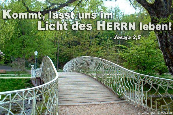 Kommt, lasst uns im Licht des Herrn leben! Jesaja 2,5 - Bildquelle: pixelio.de