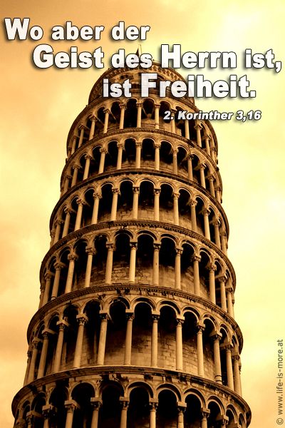 Wo aber der Geist des Herrn ist, ist Freiheit. 2.Korinther 3,16 - Bildquelle: pixelio.de