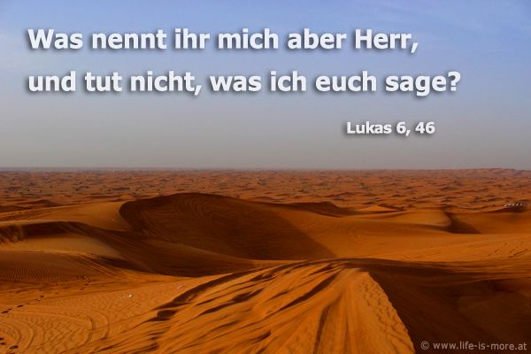 Was nennt ihr mich aber Herr, und tut nicht, was ich euch sage? Lukas 6,46 - Bildquelle: pixelio.de