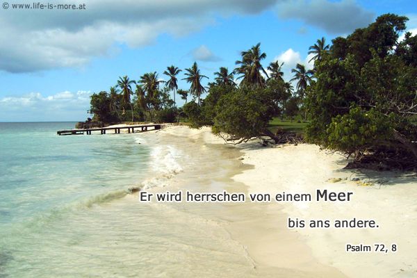 Er wird herrschen von einem Meer bis ans andere. Psalm 72,8 - Bildquelle: pixelio.de
