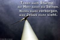 Toben auch Stürme, der Herr kennt die Seinen. Nichts bleibt verborgen, was Jesus nicht sieht. (Lied)