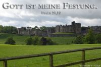 Gott ist meine Festung. (Psalm 59,10)