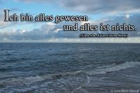 Ich bin alles gewesen und alles ist nichts. (römischer Kaiser)