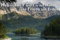 Herrlichkeit Gott in der Höhe, und Friede auf Erden (Lukas 2,14)