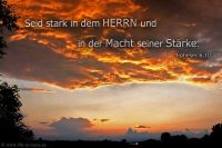 Seid stark in dem HERRN und in der Macht seiner Stärke. (Epheser 6,10)