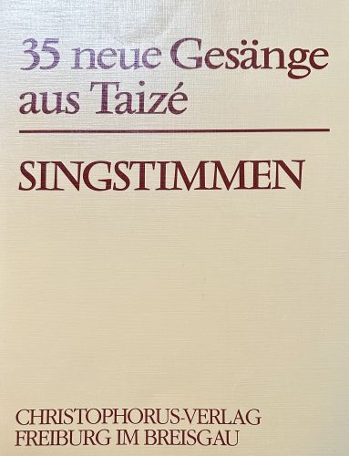 Liederbuch: 35 neue Gesänge aus Taizé Liederbuch: 35 neue Gesänge aus Taizé