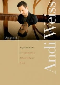 Liederbuch: Andi Weiss Songbook Liederbuch: Andi Weiss Songbook