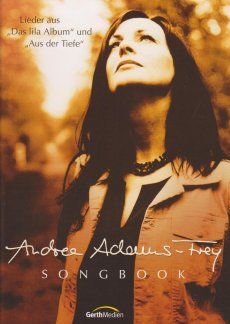 Liederbuch: Andrea Adams-Frey Songbook Liederbuch: Andrea Adams-Frey Songbook