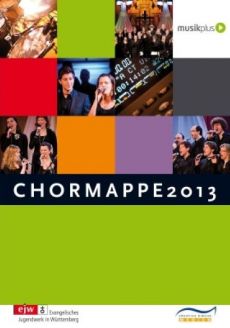 Liederbuch: Chormappe 2013 Liederbuch: Chormappe 2013