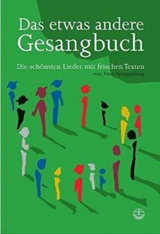 Liederbuch: Das etwas andere Gesangbuch