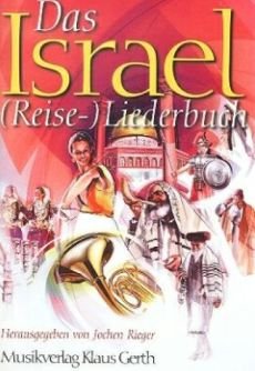Liederbuch: Das Israel-(Reise-)Liederbuch