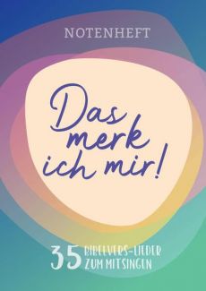 Liederbuch: Das merk ich mir!