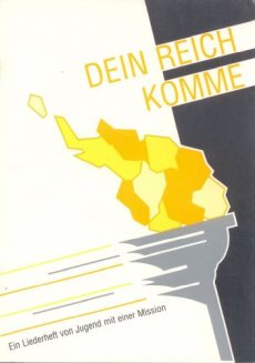 Liederbuch: Dein Reich komme Liederbuch: Dein Reich komme