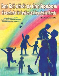 Liederbuch: Denn Gott schickt uns einen Regenbogen