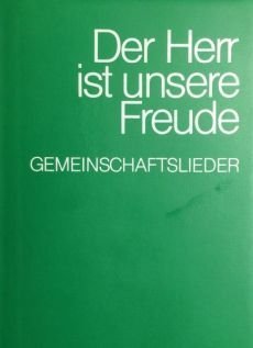 Liederbuch: Der Herr ist unsere Freude