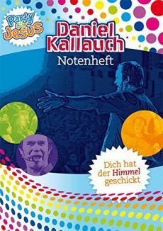 Liederbuch: Dich hat der Himmel geschickt Liederbuch: Dich hat der Himmel geschickt