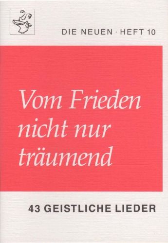 Liederbuch: Die Neuen - Heft 10 Liederbuch: Die Neuen - Heft 10