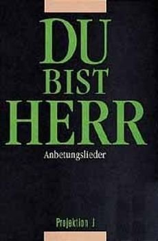 Liederbuch: Du bist Herr 1