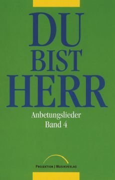 Liederbuch: Du bist Herr 4