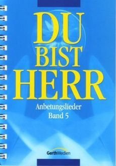 Liederbuch: Du bist Herr 5