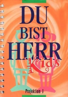 Liederbuch: Du bist Herr, Kids 1