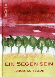 Liederbuch: Ein Segen sein