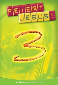 Liederbuch: Feiert Jesus! 3