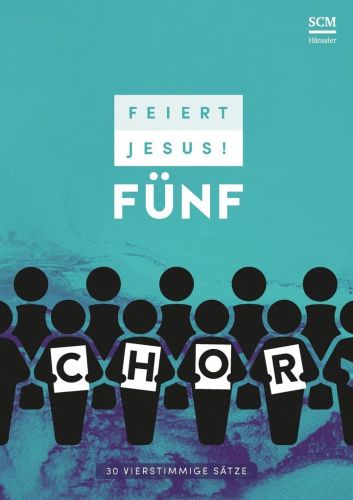 Liederbuch: Feiert Jesus! 5 - Chor