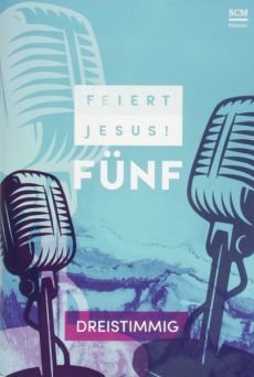 Liederbuch: Feiert Jesus! 5 - dreistimmig