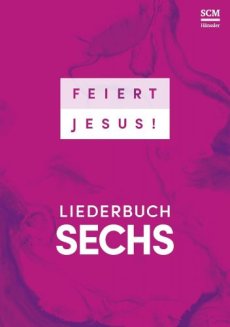 Liederbuch: Feiert Jesus! 6