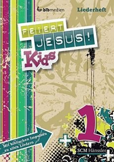 Liederbuch: Feiert Jesus! Kids 1 - Liederbuch
