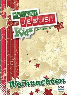 Liederbuch: Feiert Jesus! Kids - Weihnachten