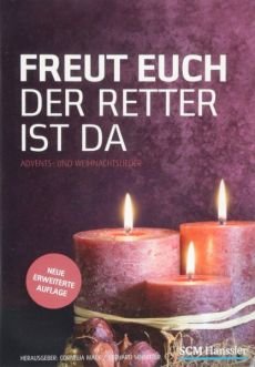 Liederbuch: Freut euch der Retter ist da (Liederheft)