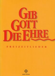 Liederbuch: Gib Gott die Ehre