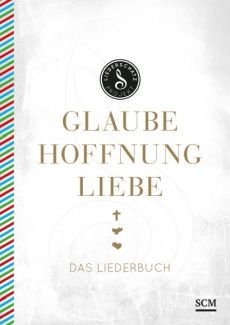 Liederbuch: Glaube, Hoffnung, Liebe