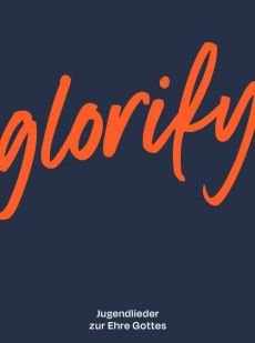 Liederbuch: Glorify