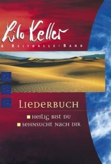 Liederbuch: Heilig bist Du - Sehnsucht nach Dir