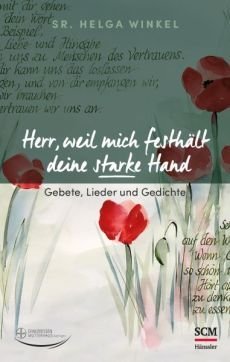Liederbuch: Herr, weil mich festhält deine starke Hand Liederbuch: Herr, weil mich festhält deine starke Hand