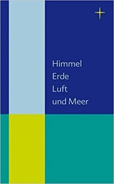 Liederbuch: Himmel, Erde, Luft und Meer