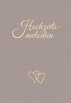 Liederbuch: Hochzeitsmelodien