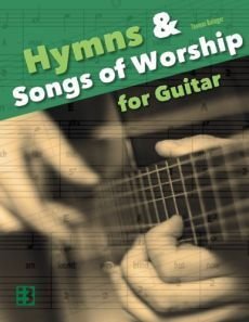 Liederbuch: Hymns & Songs of Worship for Guitar