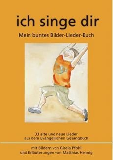 Liederbuch: ich singe dir